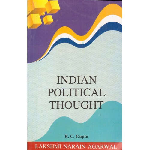 Lakshmi Narain Agarwal's Indian Political Thought by R. C. Gupta